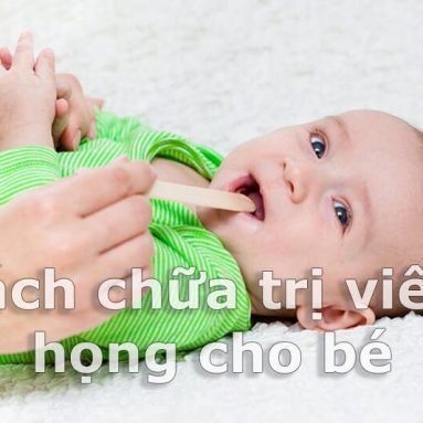 Bé bị viêm họng: Nguyên nhân, triệu chứng và cách chữa trị tại nhà